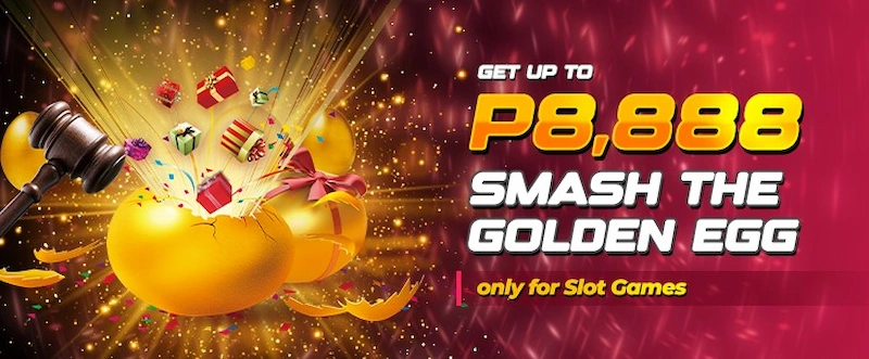 Get Up To 8888 PHP Smash The Golden Egg