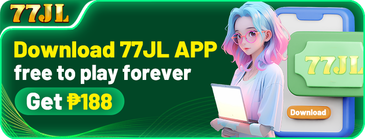 Download 77JL App Get 188 PHP